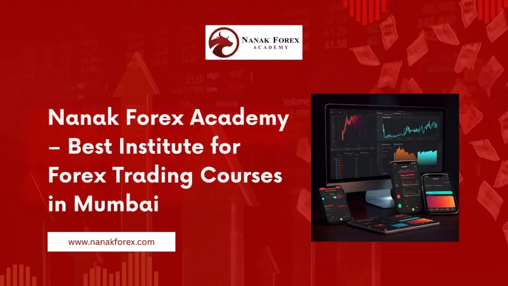 Nanak Forex Academy-best Forex Trading Courses in Mumbai,